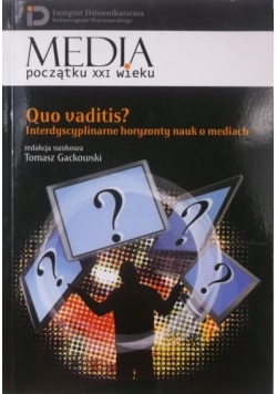 Quo vaditis? Interdyscyplinarne horyzonty nauk o mediach