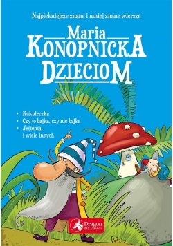 Maria Konopnicka dzieciom wyd.2018