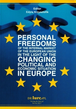 Personal Freedoms of the Internal Market of the European Union in the Light of the Changing Political and Economic Situation in Europe