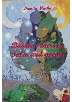 Baśnie i wiersze Tales and poems