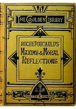 Reflections and moral maxims of La rochefoucauld 1877r