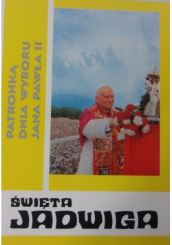 Święta Jadwiga patronką dnia wyboru Jana Pawła II