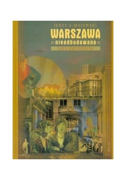 Warszawa nieodbudowana tom 2 Lata dwudzieste
