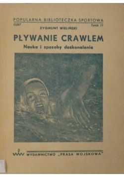 Pływanie crawlem Nauka i sposoby doskonalenia 1948 r.