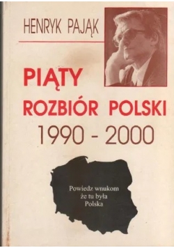 Piąty Rozbiór Polski 1990  2000