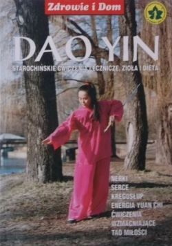DAO YIN. Starochińskie ćwiczenia lecznicze, zioła i dieta