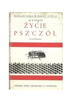 Życie pszczół z 96 ilustracjami
