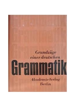 Grundzuge einer deutschen Grammatik