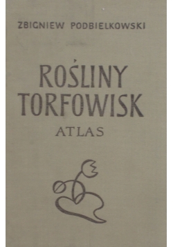 Rośliny torfowisk. Atlas