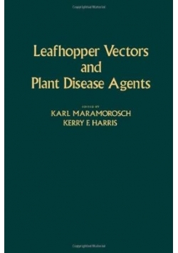 Leafhopper Vectors and Plant Disease Agents