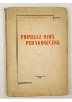 Fierro Torres Rudolf M. - Poprzez niwę pedagogiczną, 1929 r.