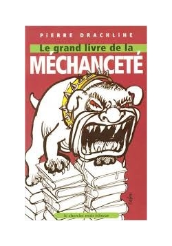 Le grand livre de la mechancete