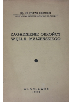 Zagadnienie Obrońcy węzła Małżeńskiego,1939r.