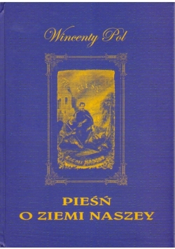 Pieśń o ziemi naszey, reprint z 1888 roku
