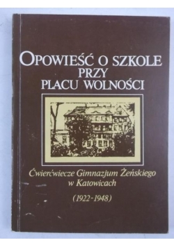 Mitera-Dobrowolska Mieczysława (red.) - Opowieść o szkole przy Placu Wolności