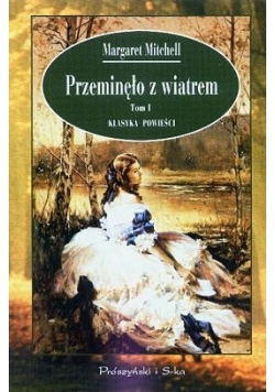 Przeminęło z wiatrem, Tom I