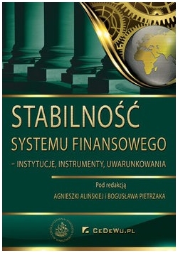 Stabilność systemu finansowego instytucje  instrumenty uwarunkowania