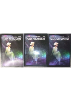 Nad Niemnem, tomy 1-3