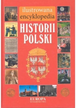 Ilustrowana encyklopedia historii Polski