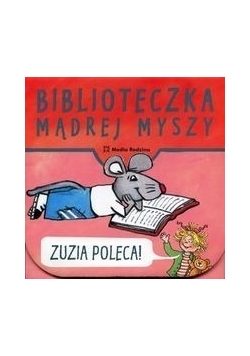 Biblioteczka Mądrej Myszy Zuzia poleca