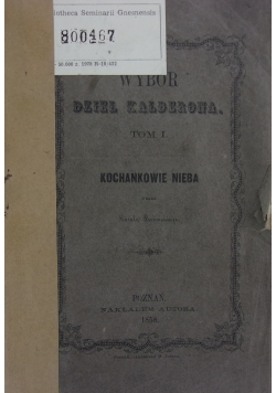 Wybór dzieł Kalderona. Tom I, 1858 r.