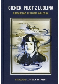 Gienek Pilot z Lublina
