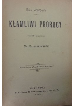 Kłamliwi prorocy, 1900 r.