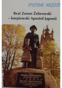 Brat Zenon Żebrowski- kurpiowski Apostoł Japonii