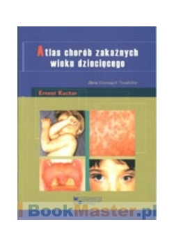 Atlas chorób zakaźnych wieku dziecięcego