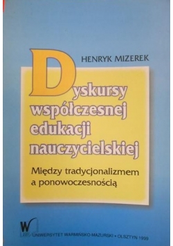 Dyskursy współczesnej edukacji nauczycielskiej
