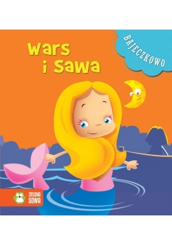 Bajeczkowo. Wars i Sawa