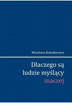 Dlaczego są ludzie myślący inaczej