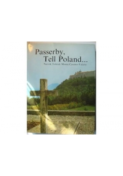 Passerby, tell Poland...