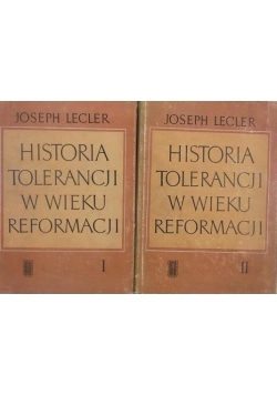 Historia tolerancji w wieku reformacji, tom I - II