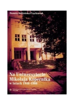 Na uniwersytecie Mikołaja Kopernika w latach 1946-1966
