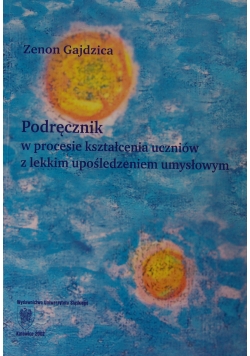Podręcznik w procesie kształcenia uczniów z lekkim upośledzeniem umysłowym