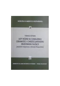 Listy różne ku chwalebnej ciekawości i chrześcijańskiemu zbudowaniu służące jezuickich misjonarzy z Ameryki Hiszpańskiej