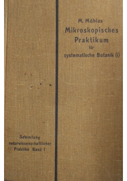 Mikroskopisches Praktikum fur systematische Botanik 1915 r.