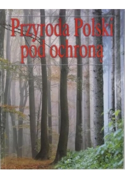 Przyroda Polski pod ochroną