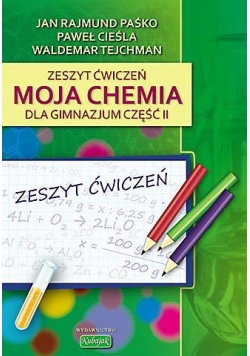 Chemia GIM  2 ćw "Moja chemia" wyd. 2009 KUBAJAK