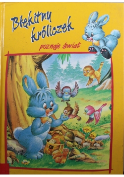 Błękitny króliczek poznaje świat