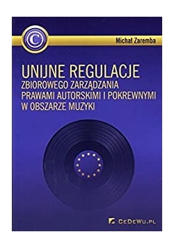 Unijne regulacje zbiorowego zarządzania prawami