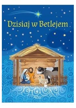 Dzisiaj w Betlejem. Książeczka rozkładana