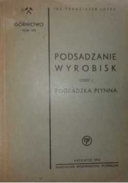 Podsadzanie wyrobisk. Część I, 1950 r.
