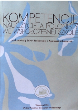 Kompetencje nauczyciela polonisty we współczesnej szkole