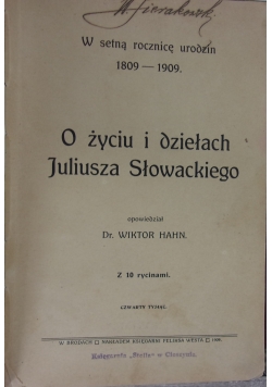 O życiu i dziełach Juliusza Słowackiego  1909r