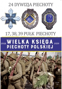 Wielka Księga Piechoty Polskiej. 24 Dywizja...