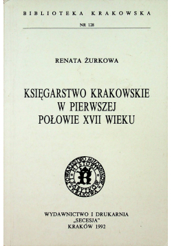 Księgarstwo krakowskie w pierwszej połowie XVII wieku