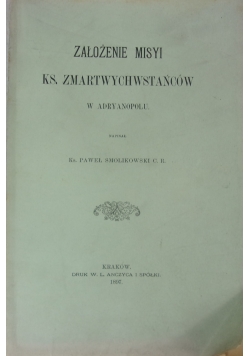 Założenie Misyi Ks. Zmartwychwstańców w Adryanopolu, 1897 r.