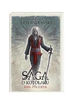 Saga o Kotołaku. Ksin Początek
